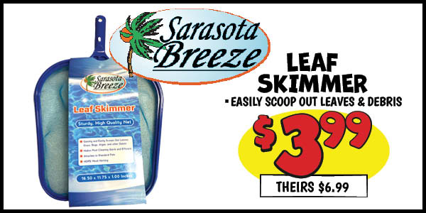 Leaf Skimmer: Leaf,Skimmers,Our Price: $3.99, theirs: $6.99