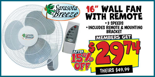 16 in. Wall Fan With Remote: Our Price: $29.74 After Discount, theirs: $49.99