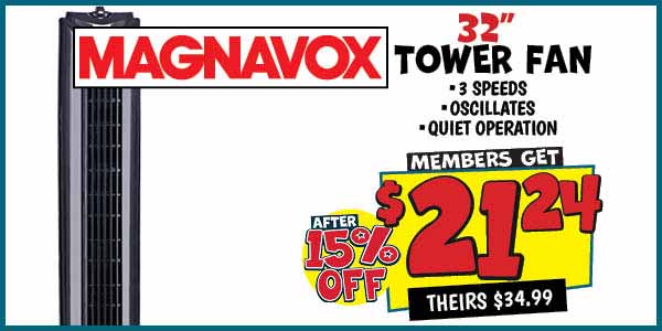 32 in. Tower Fan: Our Price: $21.24 After Discount, theirs: $34.99
