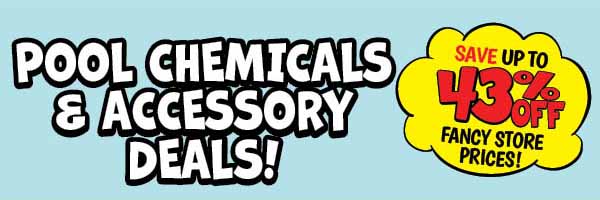 Pool Chemicals and Accessory Deals!