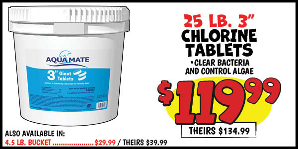 25 lb. in. Chlorine Tablets: 25lb,Our Price: $119.99, theirs: $134.99