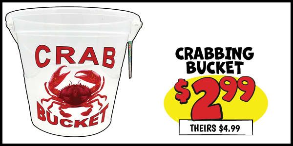 Crabbing Bucket: Our Price: $2.99, theirs: $4.99