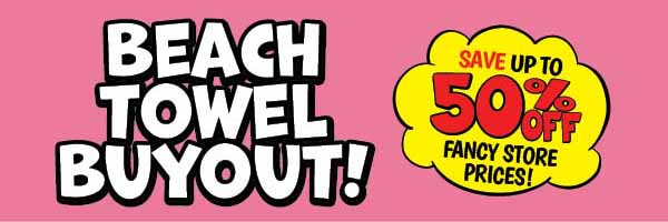 Beach Towel Buyout!