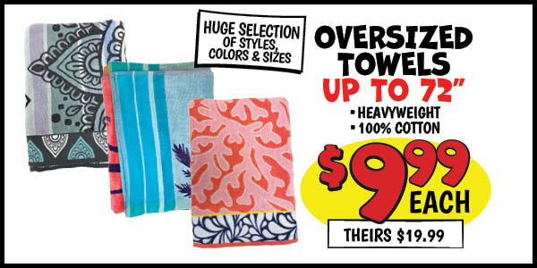 Beach towels: Our Price: $9.99, theirs: $19.99