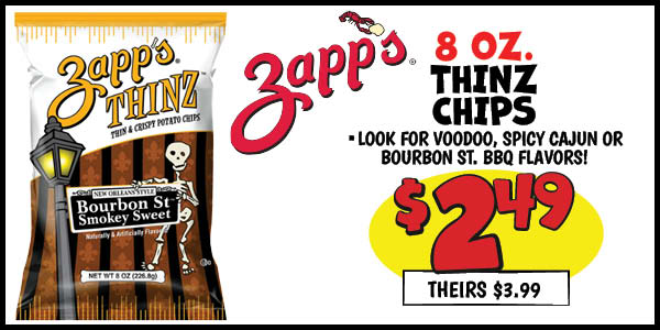 8 oz. Zapp's Thinz Chips: Our Price: $2.49, theirs: $3.99