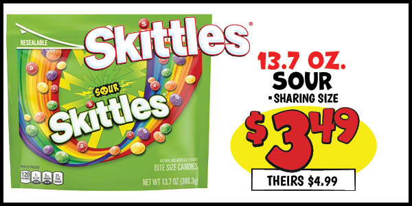 Sour Skittles : Our Price: $3.49, theirs: $4.99