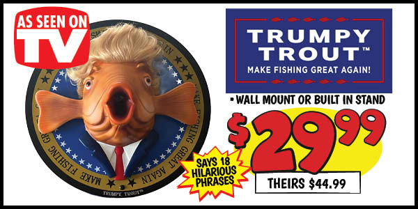 ASOTV Trumpy Talking Trout: Our Price: $29.99, theirs: $44.99