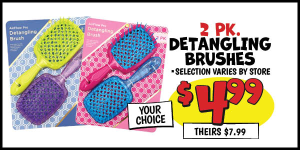 2 PK. Airflow Pro Detangling Brushes: Our Price: $4.99, theirs: $8.99