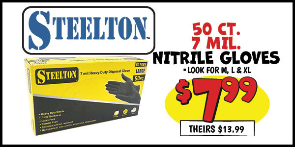 Steelton 50 ct. 7 Mil. Nitrile Gloves: Our Price: $7.99, theirs: $13.99