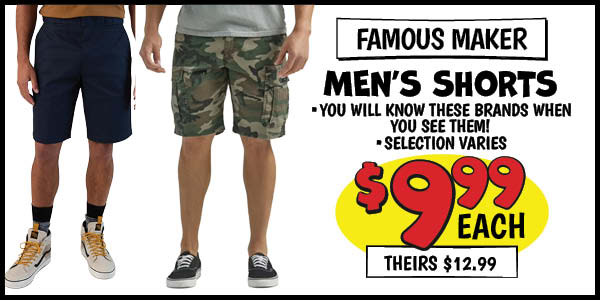 Men's Famous Maker Shorts: Our Price: $9.99, theirs: $12.99