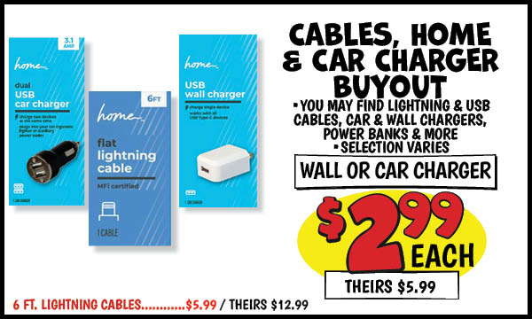 Cables, Home and Car Charger Buyout: Our Price: $5.99, theirs: $12.99, Our Price: $2.99, theirs: $5.99