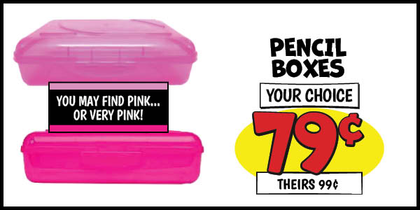 Pencil Boxes: Our Price: $0.79, theirs: $0.99