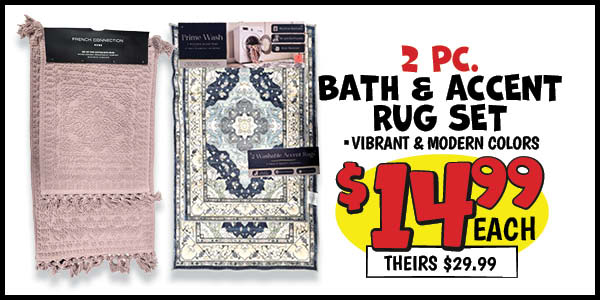 2 pc. Rug Set: Our Price: $14.99, theirs: $29.99