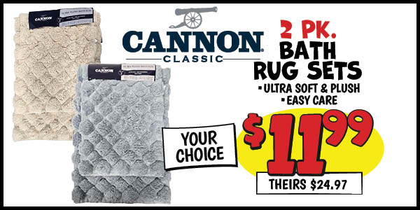2 pk. Cannon Bauble Bath Rugs: Our Price: $11.99, theirs: $24.97