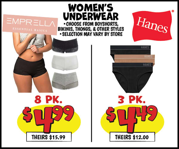 Women's Underwear: Emprella,8-pair,Our Price: $4.99, theirs: $15.99, Hanes,3-pair,Our Price: $4.49, theirs: $12.00