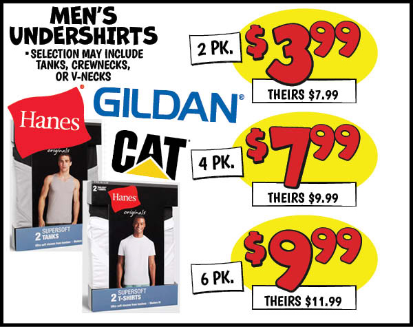 Men's Undershirts: 2pks,Our Price: $3.99, theirs: $7.99, 4pks,Our Price: $7.99, theirs: $9.99, 6pks,Our Price: $9.99, theirs: $11.99