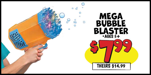 Mega Bubble Blaster: Our Price: $7.99, theirs: $14.99
