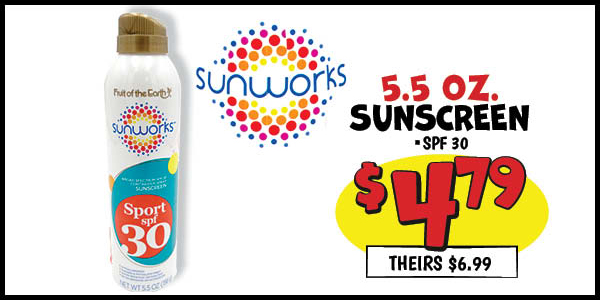 5.5 oz. Sunworks Sunscreen: Our Price: $4.79, theirs: $6.99