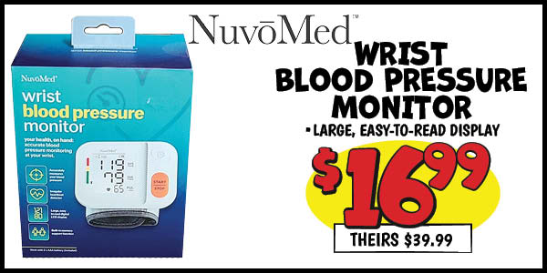 Wrist Blood Pressure Monitor: Our Price: $16.99, theirs: $39.99