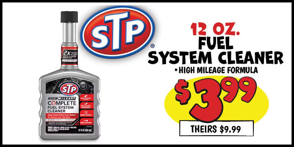STP Fuel System Cleaner : Our Price: $3.99, theirs: $9.99