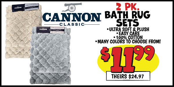 2 pk. Cannon Bauble Bath Rugs: Our Price: $11.99, theirs: $24.97