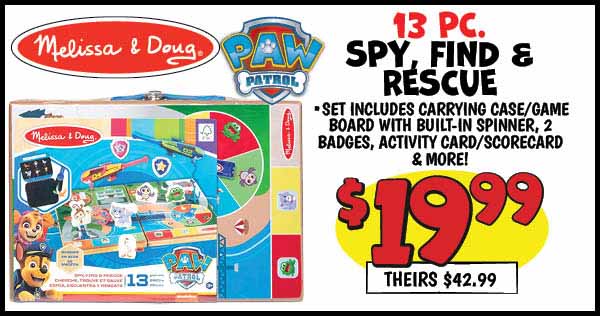 Paw Patrol Spy, Find and Rescue: Our Price: $19.99, theirs: $42.99