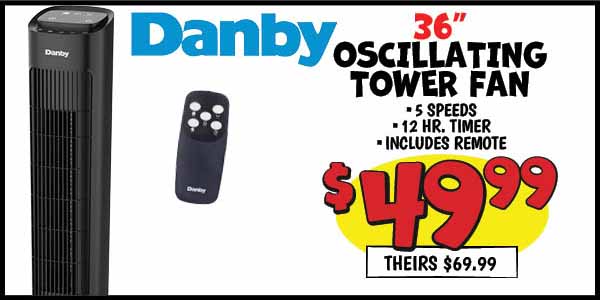 36 in. Tower Fan: Our Price: $49.99, theirs: $69.99