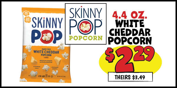 4.4 oz. Skinny Pop White Cheddar: Our Price: $2.29, theirs: $3.49