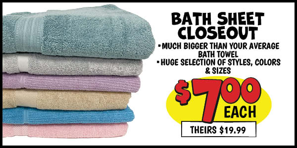 Bath Sheet Closeout: Our Price: $7.00, theirs: $19.99