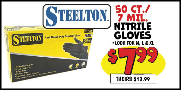 Steelton 50 ct. 7 Mil. Nitrile Gloves: Our Price: $7.99, theirs: $13.99