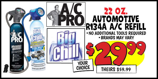22 oz. Automotive R134A AC Refill: Our Price: $29.99, theirs: $59.99