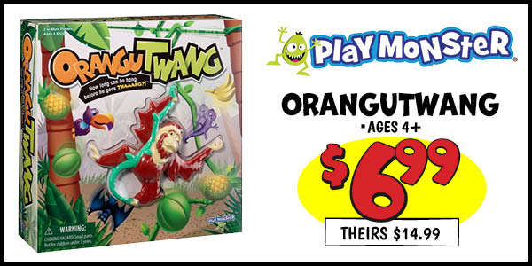 Play Monster Orangutwang: Our Price: $6.99, theirs: $14.99