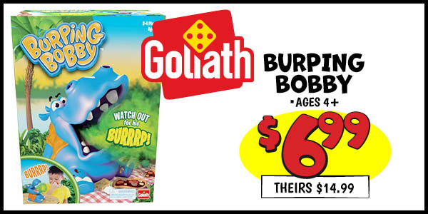 Goliath Burping Bobby: Our Price: $6.99, theirs: $14.99
