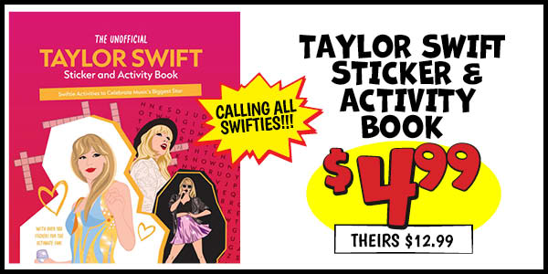 Taylor Swift Sticker and Activity Book: Our Price: $4.99, theirs: $12.99