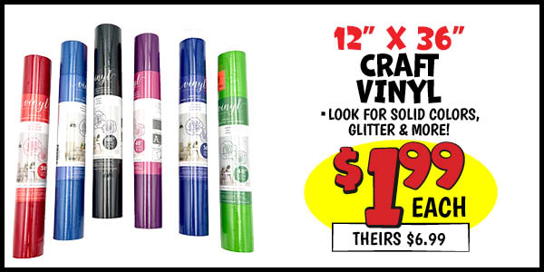 12 in. x 36 in. Craft Vinyl: Our Price: $1.99, theirs: $6.99