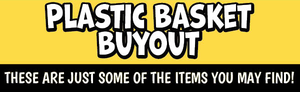 Plastic Basket Buyout!