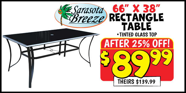 66x38 Rectangle Table: Our Price: $89.99 After Discount, theirs: $139.99