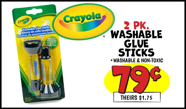 2 pk. Crayola Washable Glue Sticks: Our Price: $0.79, theirs: $1.75