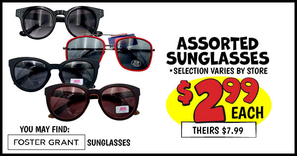 Sunglasses: Our Price: $2.99, theirs: $7.99
