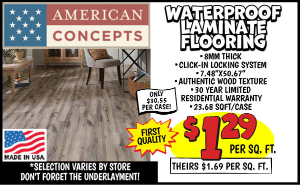 American Concepts Waterproof Laminate Flooring: per,square,foot,Our Price: $1.29, theirs: $1.69