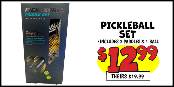 Pickleball Set: Our Price: $12.99, theirs: $19.99