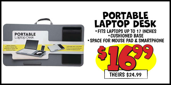 Portable Laptop Desk: Our Price: $16.99, theirs: $24.99