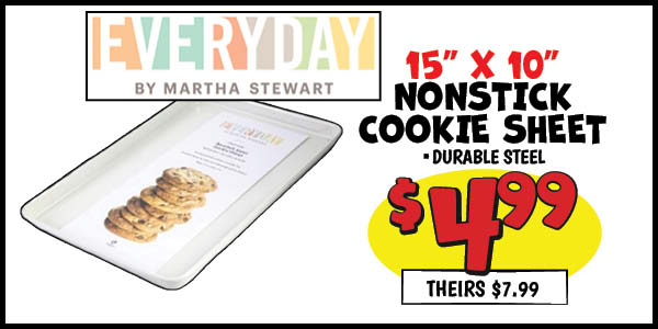 Nonstick Cookie Sheet: Our Price: $4.99, theirs: $7.99