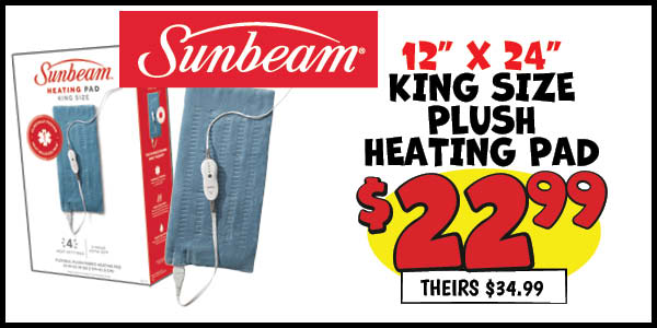 Sunbeam King Size Plush Heating Pad: Our Price: $22.99, theirs: $34.99