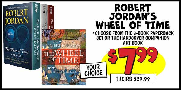 ROBERT JORDAN'S WHEEL OF TIME : Our Price: $7.99, theirs: $29.99
