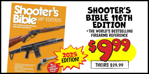 SHOOTER'S BIBLE 116TH EDITION: Our Price: $9.99, theirs: $29.99