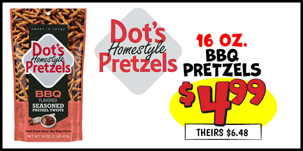 Dots 16 oz. BBQ Pretzels: Our Price: $4.99, theirs: $6.48