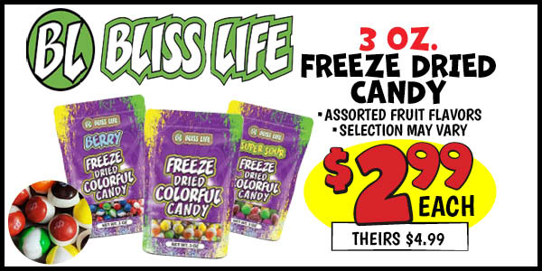 Bliss life freeze dried candy : Our Price: $2.99, theirs: $4.99