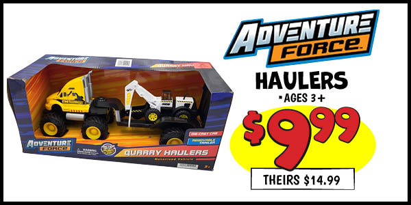 Adventure Force Haulers: Our Price: $9.99, theirs: $14.99