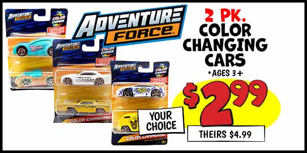Color Changing Cars: Our Price: $2.99, theirs: $4.99